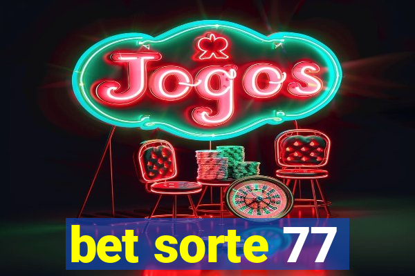 bet sorte 77